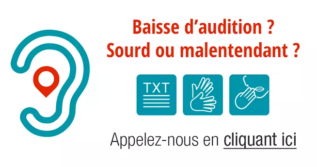 Baisse d’audition ? Sourd ou malentendant ? Appelez-nous en cliquant ici