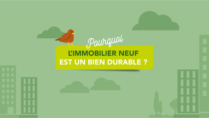 Pourquoi l'immobilier neuf est un bien durable ? | Kaufman & Broad